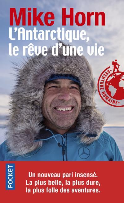 - L'ANTARCTIQUE, LE REVE D'UNE VIE - L'ANTARCTIQUE, LE REVE D'UNE VIE